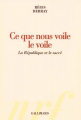 Couverture Ce que nous voile le voile : La République et le sacré Editions Gallimard  (Blanche) 2004