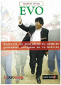 Couverture Evo : Portrait au quotidien du premier président indigène de la Bolivie Editions L'Esprit Frappeur 2009