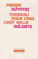 Couverture Tombeau pour cinq cent mille soldats Editions Gallimard  (L'imaginaire) 1980