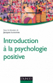 Couverture Introduction à la Psychologie Positive Editions Dunod (Psycho Sup) 2016
