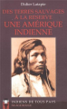 Couverture Des terres sauvages à la Réserve : Une Amérique Indienne Editions du Rocher (Nuage rouge) 2013