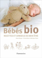 Couverture Bébé bio : Recettes et conseils de bien-être Editions Flammarion 2008