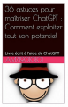 Couverture 36 astuces pour maîtriser ChatGPT : Comment exploiter tout son potentiel Editions Autoédité 2023