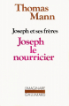 Couverture Joseph et ses frères, tome 4 : Joseph le nourricier Editions Gallimard  (L'imaginaire) 1987
