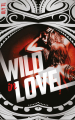 Couverture Wild & rebel, tome 2 : Wild in love Editions BMR 2019