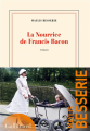 Couverture La Nourrice de Francis Bacon Editions Gallimard  (Blanche) 2023