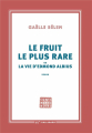 Couverture Le fruit le plus rare ou la vie d’Edmond Albius Editions Gallimard  (Continents noirs) 2023