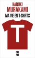 Couverture T / Ma vie en T-shirts Editions 10/18 (Littérature étrangère) 2023