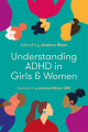 Couverture Understanding ADHD in Girls and Women Editions Jessica Kingsley Publishers 2021