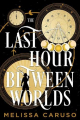 Couverture The Last Hour Between Worlds Editions Orbit 2024