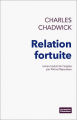 Couverture Relation fortuite Editions Jacqueline Chambon 2014