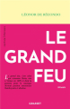 Couverture Le grand feu Editions Grasset 2023