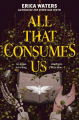 Couverture All That Consumes Us Editions HarperTeen 2023