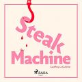 Couverture Steak Machine Editions Saga Egmont 2021