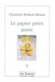 Couverture La séquestrée / Le Papier peint jaune Editions Des Femmes (Antoinette Fouque) 2007