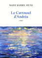 Couverture Le Carrousel d'Andréa Editions Autoédité 2022