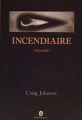 Couverture Incendiaire Editions Gallmeister (Noire) 2011