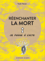 Couverture Réenchanter la mort  Editions Actes Sud 2018
