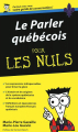 Couverture Le Parler québécois pour les nuls Editions First (Pour les nuls) 2009