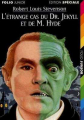 Couverture L'étrange cas du docteur Jekyll et de M. Hyde / L'étrange cas du Dr. Jekyll et de M. Hyde / Le cas étrange du Dr. Jekyll et de M. Hyde / Docteur Jekyll et Mister Hyde / Dr. Jekyll et Mr. Hyde Editions Folio  (Junior - Edition spéciale) 1997