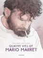 Couverture Quatre vies de Mario Marret Editions Steinkis 2023
