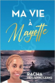 Couverture Ma vie à Mayotte Editions Autoédité 2023