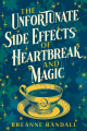 Couverture The Unfortunate Side Effects of Heartbreak and Magic Editions Autoédité 2023
