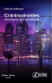 Couverture Chroniques de la Cité-Monde, tome 1 : criminodroïdes Editions Ex Aequo 2022