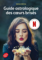 Couverture Guide astrologique des coeurs brisés Editions Le Livre de Poche (Jeunesse) 2023