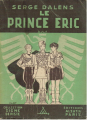 Couverture Le prince Eric, tome 2 : Le prince Eric Editions Alsatia (Signe de piste) 1944