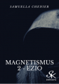 Couverture Magnetismus, tome 2 : Ezio Editions Sharon Kena 2022