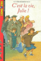 Couverture C'est la vie, Julie ! Editions Bayard (J'aime lire +) 2003