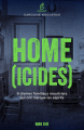 Couverture Home(icides): 8 drames familiaux meurtriers qui ont marqué les esprits Editions Hachette (Pratique) 2023
