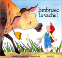 Couverture Embrasse la vache ! Editions L'École des loisirs (Pastel) 2004