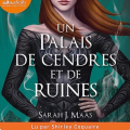 Un palais d'épines et de roses, tome 3 : Un palais de cendres et de ...