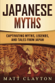 Couverture Japanese Myths: Captivating Myths, Legends, and Tales from Japan Editions Autoédité 2022