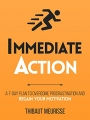 Couverture Immediate Action: A 7-Day Plan to Overcome Procrastination and Regain Your Motivation Editions Autoédité 2021