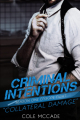Couverture Criminal intentions: Season 1, book 8: Collateral Damage Editions Autoédité 2019