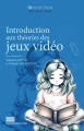 Couverture Introduction aux théories des jeux vidéo Editions Presses Universitaires de Liège 2023