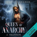 Couverture Queen of anarchy, tome 2 : Trahison Editions Audible studios 2022