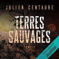 Couverture Terres sauvages, tome 2 Editions Audible studios 2022