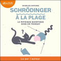 Couverture Schrödinger à la plage Editions Audiolib (Documents et essais) 2022