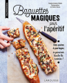 Couverture Baguettes magiques pour l'apéritif Editions Larousse 2017