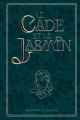 Couverture Les récits d'Aelon : De Louvet, tome 1 : Le Cade et le Jasmin Editions Autoédité 2023