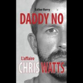 Couverture Daddy No : L'affaire Chris Watts Editions Autoédité 2022