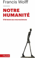 Couverture Notre humanité : D'Aristote à l'homme neuronal Editions Fayard (Pluriel) 2023