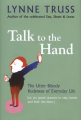 Couverture Talk to the Hand Editions Profile Books 2005