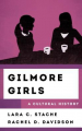Couverture Gilmore Girls: A Cultural History Editions Rowman & Littlefield 2019