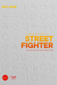 Couverture L'Histoire Officieuse de Street Fighter Racontée par ses Créateurs Editions Third (Sagas) 2023