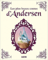 Couverture Les plus beaux contes d'Andersen Editions Auzou  2012